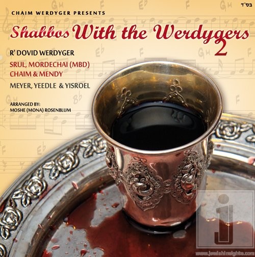 Shabbos with the Werdygers 2 Shabbos with the Werdygers 2