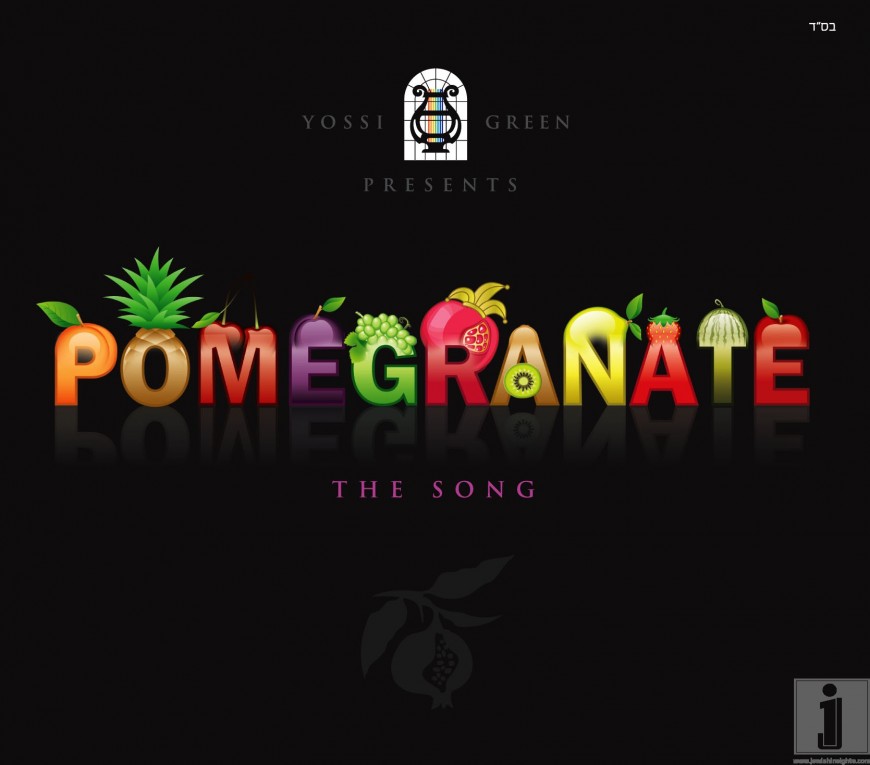 Yossi Green presents: POMEGRANATE-the song