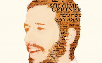 Shloime Gertner’s Say Asay Now Available for Pre Order!