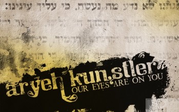 Aryeh Kunstler Our Eyes Are On You – Album Promo