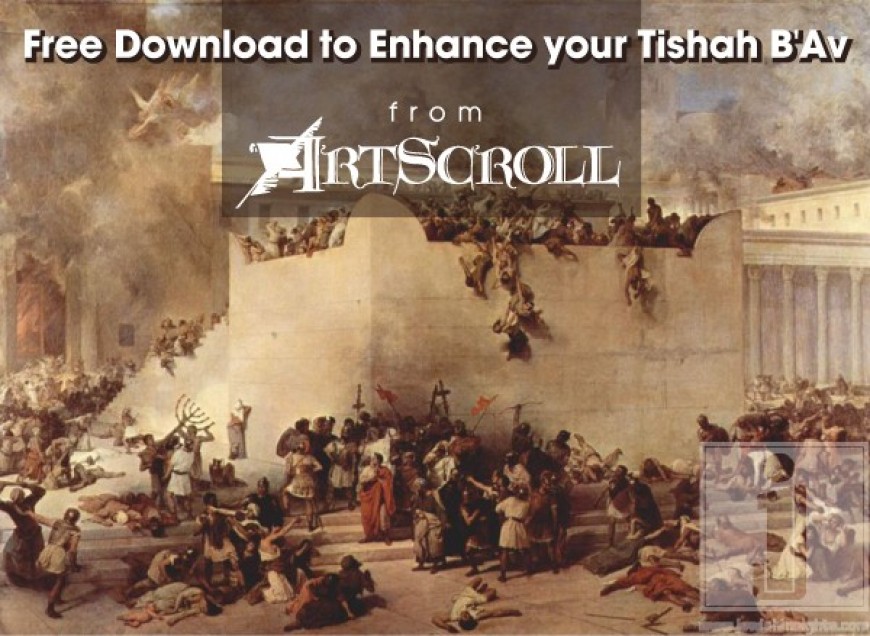 Free Download to Enhance your Tishah B’Av from Artscroll