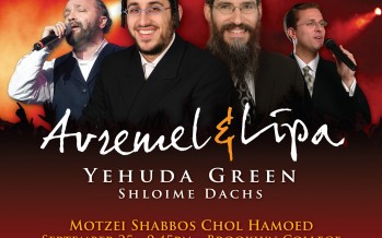Milk & Honey Productions presents: Avremel & Lipa, Yehuda Green & Shloime Dachs