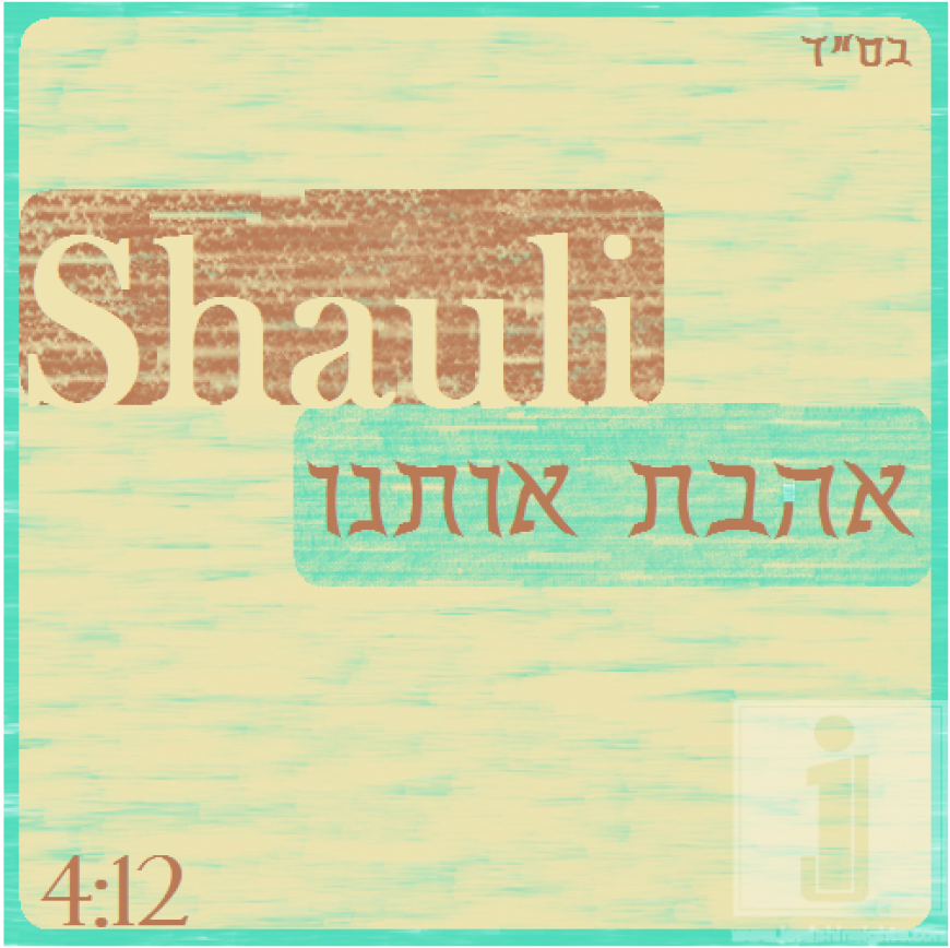 Shauli releases NEW single Ahavta Otanu