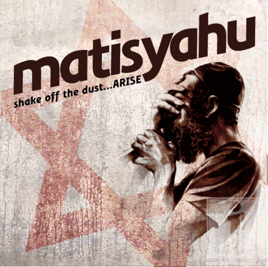 MATISYAHU: Shake Off the Dust… Arise! (Remastered Re-released Edition)
