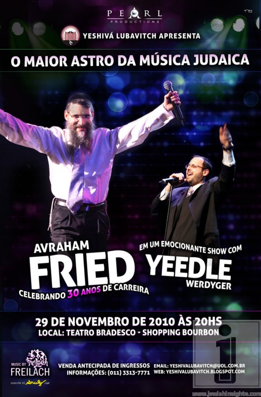 Avraham Fried & Yeedle Star In Bradesco! With Music By Freilach