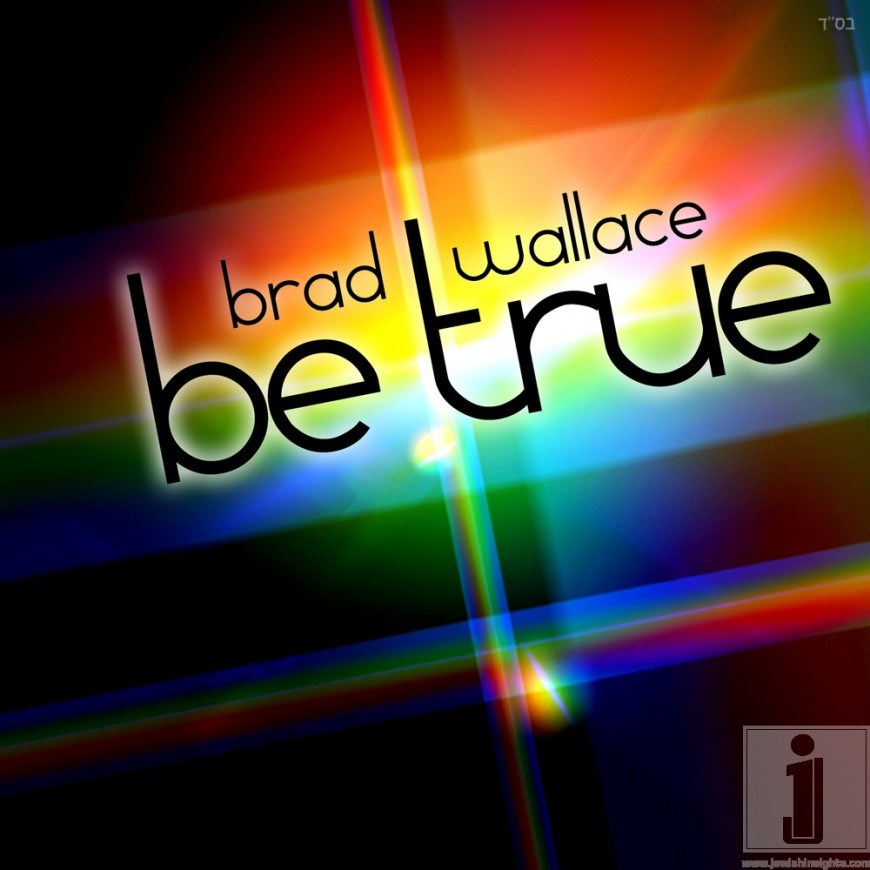 Brad Wallace Releases New Single “Be True” From Upcoming EP