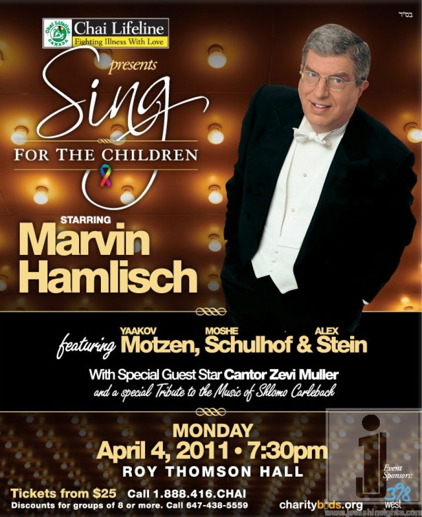 Chai Lifeline Canada presents: Sing For The Children starring Marvin Hamlisch, Yaakov Motzen, Moshe Schulhof & Alex Stein