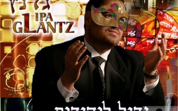 Lipa Glantz with a new hit for Purim “Gadol LaYehudim”