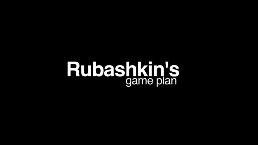 “Rubaskin’s game plan” Trailer 2011