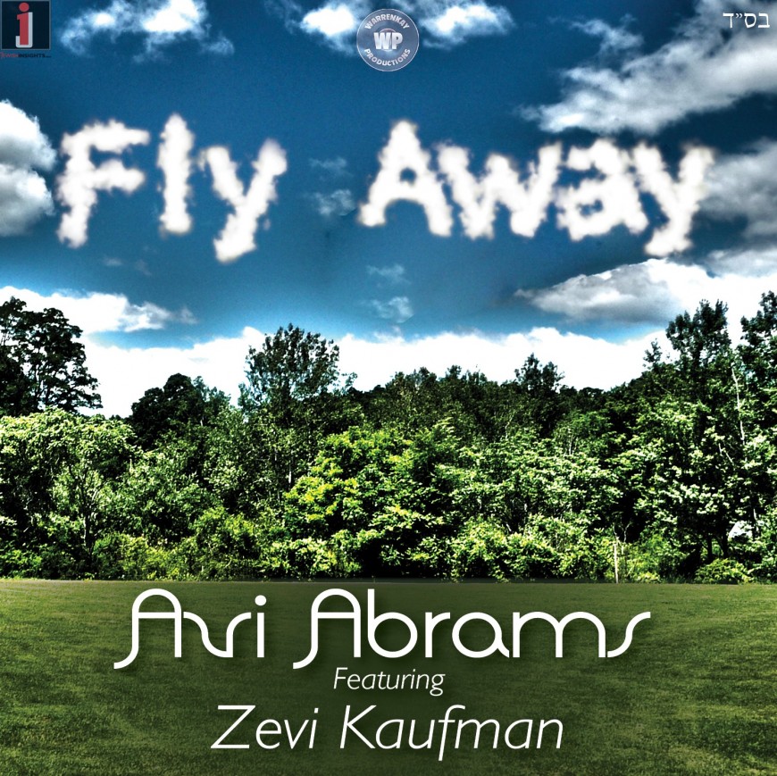 Coming next week: Avi Abrams- Fly Away feat. Zevi Kaufman