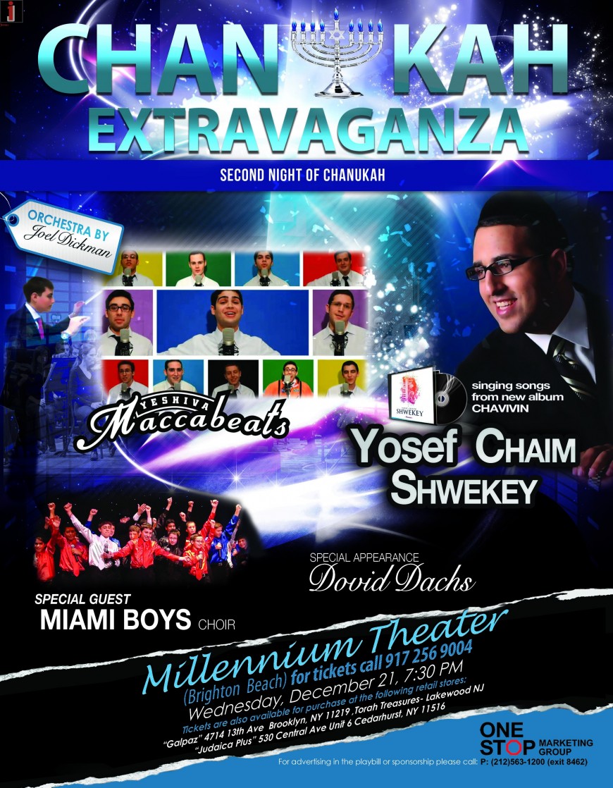 TONIGHT CHANUKAH EXTRAVAGANZA with: YOSEF CHAIM SHWEKEY, MACCABEATS,MIAMI BOYS CHOIR & DOVID DACHS