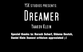 “DREAMER” -Yaakov Klein