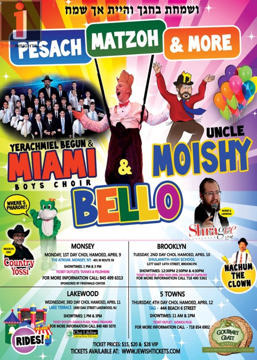 PESACH MATZOH & MORE: Yerachmiel Begun & MIAMI Boys Choir, UNCLE MOISHY, BELLO, Shragee, Country Yossi