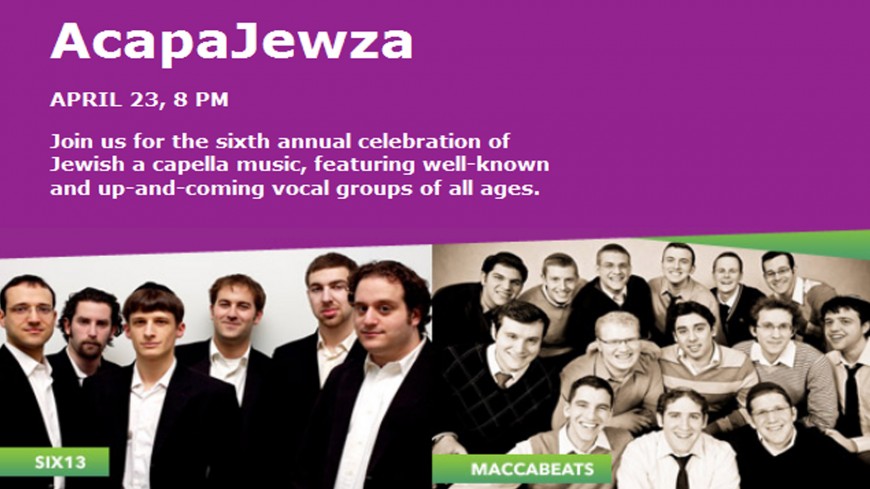 AcapaJewza 2012: Starring Six13 & the Maccabeats