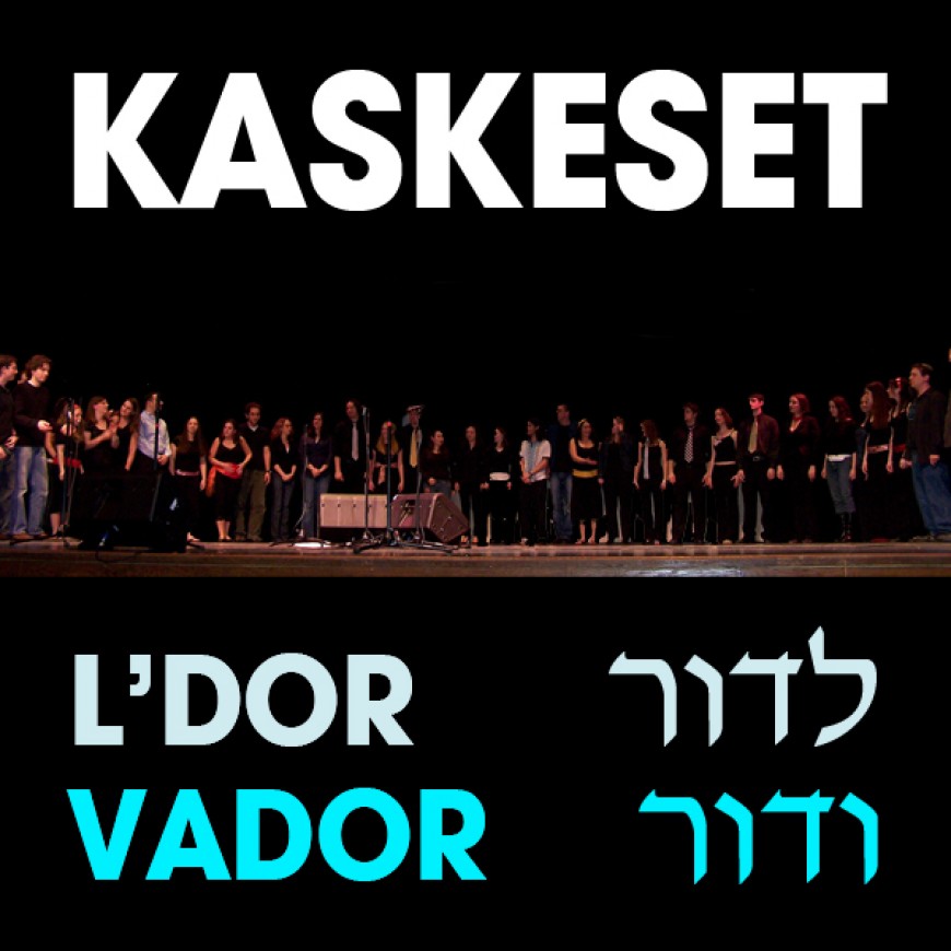 Kaskeset Releases New Song “L’dor Vador” feat. Alumni  From class of 2000-2015