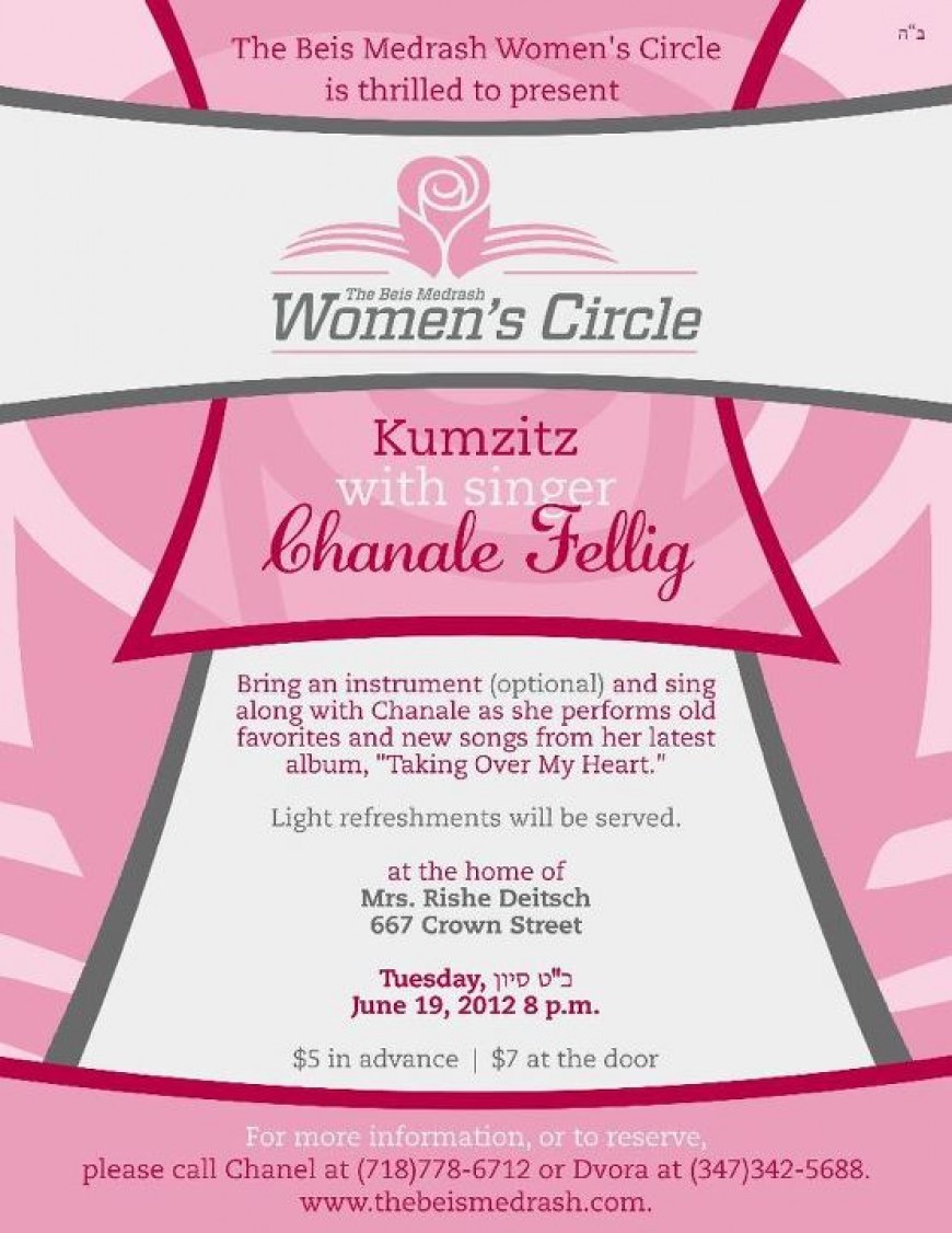 [For Women Only] The Beis Medrash Women’s Circle is thrilled to present  KUMZITZ with singer CHANALE FELLIG