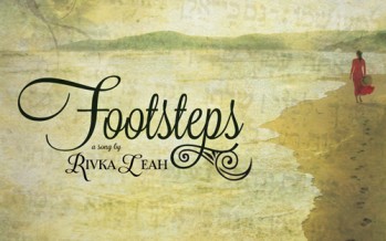 [FOR WOMEN ONLY] Rivka Leah Releases New Single: Footsteps