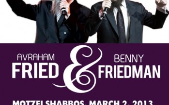 Yeshiva Ketana of Manhattan  presents AVRAHAM FRIED & BENNY FRIEDMAN