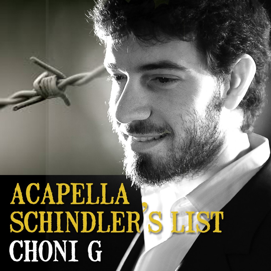 Schindler’s List Acapella – Choni G