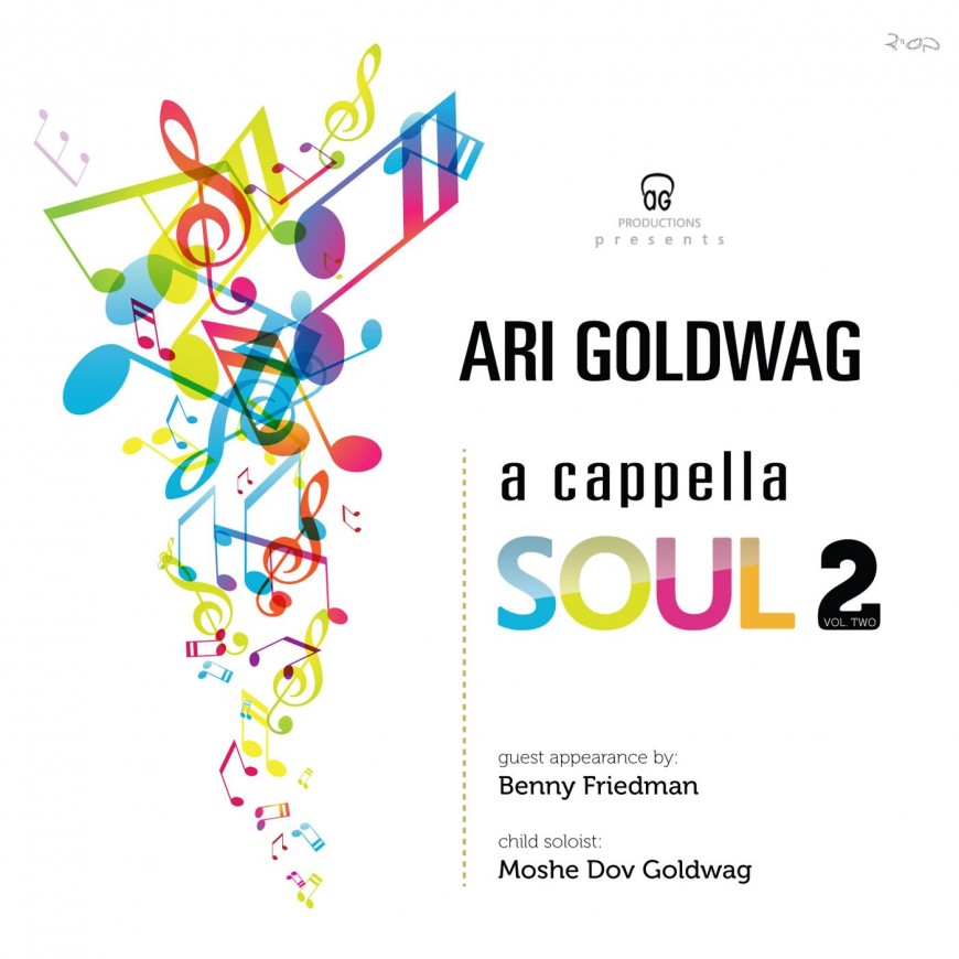 Coming Soon Ari Goldwag – A Cappella Soul 2 [AUDIO PREVIEW]