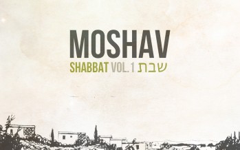 MOSHAV Releases: SHABBAT Vol. 1