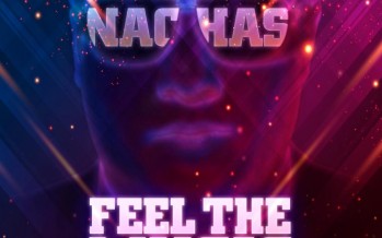 NACHAS – Feel The Music (Official Music Video)