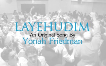 LaYehudim: An Original by Yonah Friedman