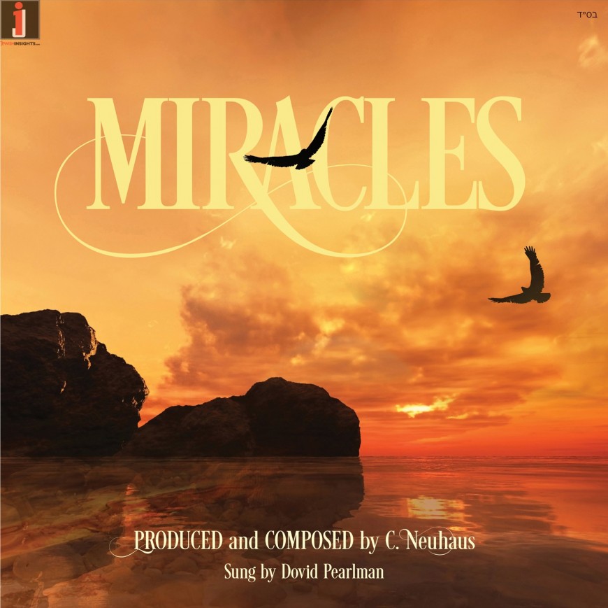 Presenting: “Miracles” – Songs By Mrs. Chayala Neuhaus