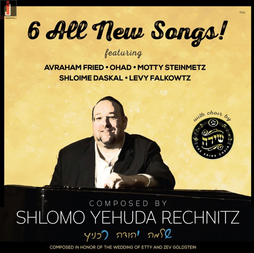Shlomo Yehuda Rechnitz Releases 6 New Songs In Honor of Wedding