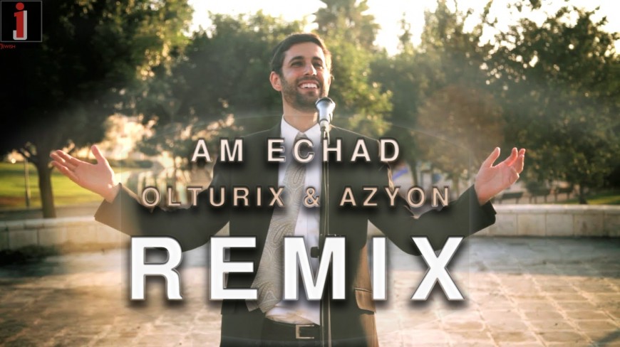 Ari Goldwag – Am Echad (Olturix & Azyon Remix)