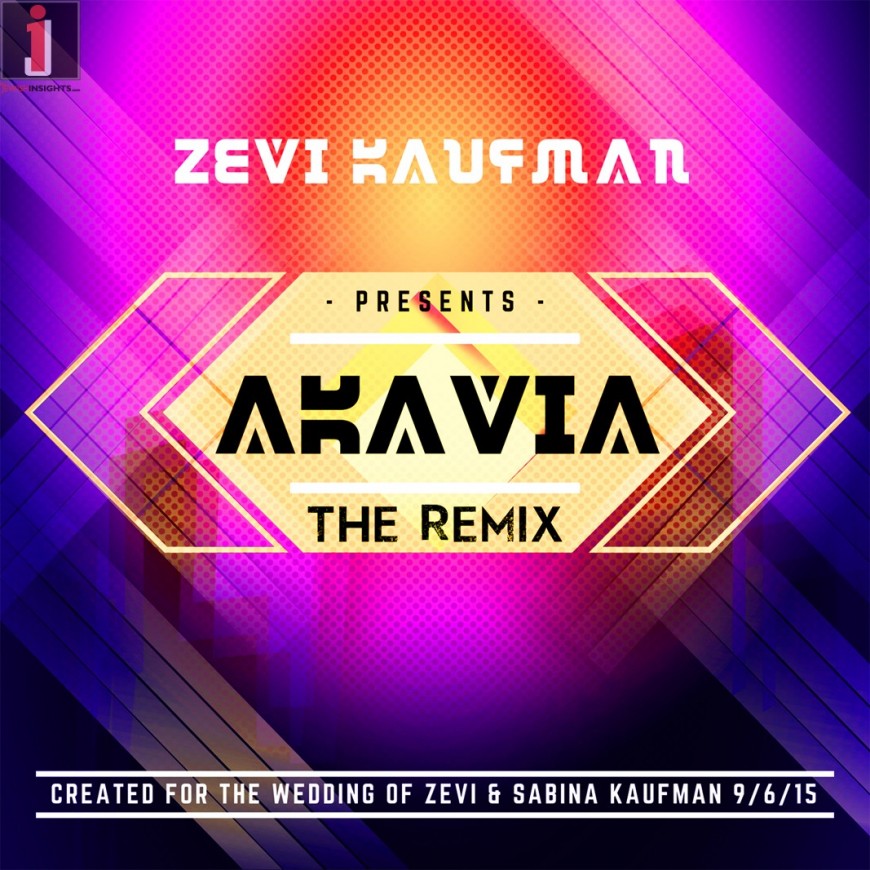 Akavia- The Remix, Lkavod The wedding of Zevi & Sabina Kaufman