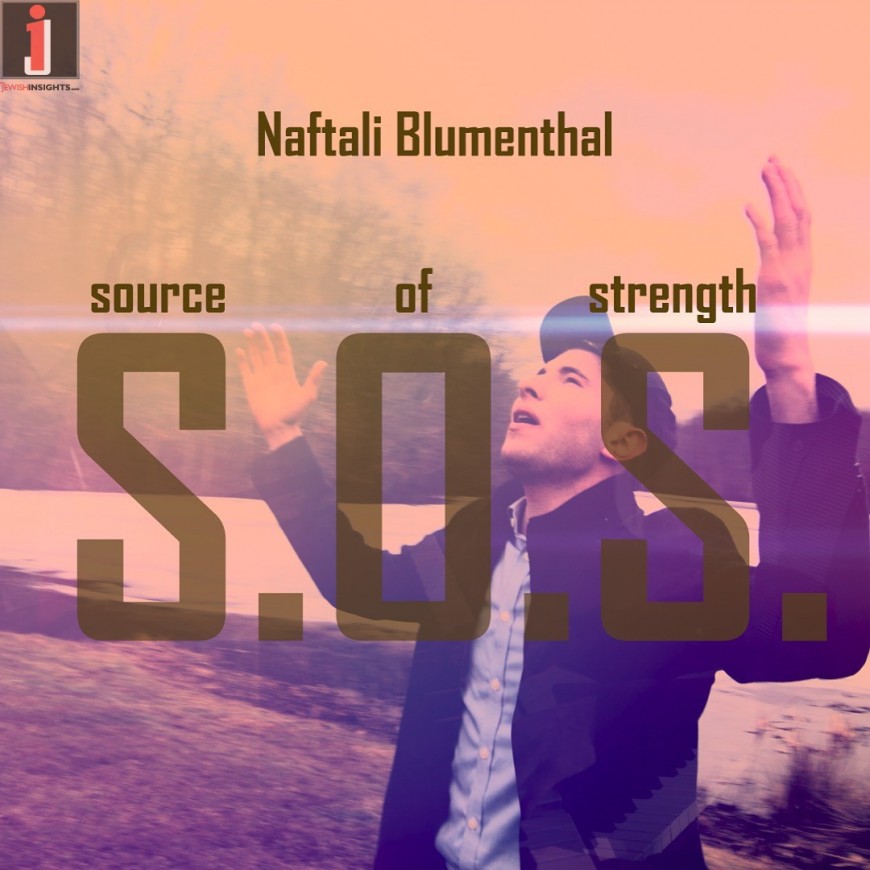 Singer/Songwriter Naftali Blumenthal Releases Debut Single/Music Video S.O.S (Source of Strength)