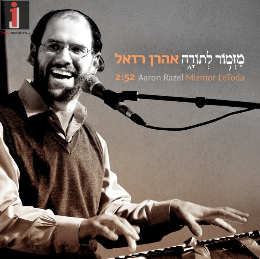 The Newest Musical Mishloach Manot From Aaron Razel “Mizmor Letoda”