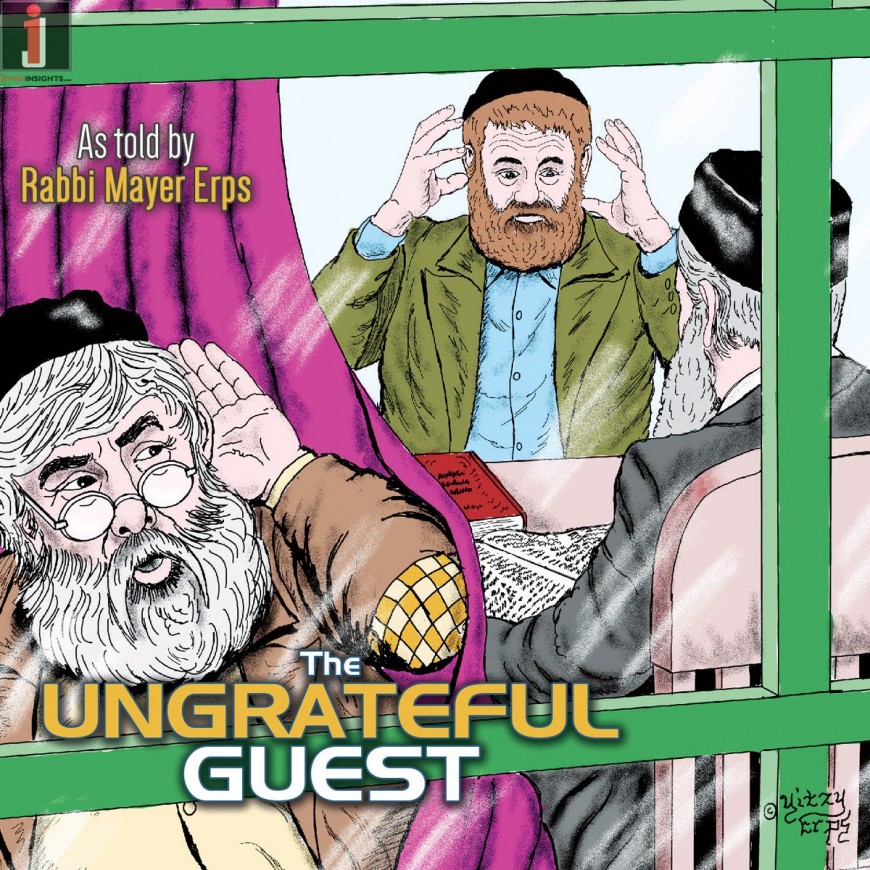 Rabbi Mayer Erps Presents: The Ungrateful Guest