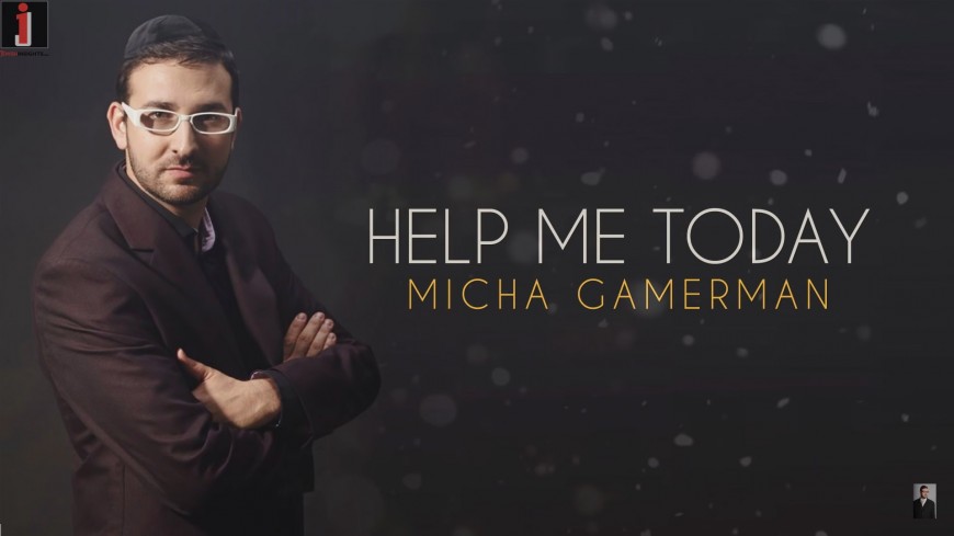 Micha Gamerman – Help Me Today [Lyrical Video]