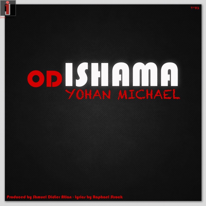 Straight From Europe: Yohan Michael Release A Hit Single “Od Ishama”
