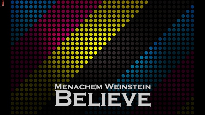 Believe – Menachem Weinstein (Audio)