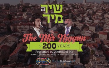 The Mir Niggun of 200 Years – Yeshivas Mir Yerushalayim