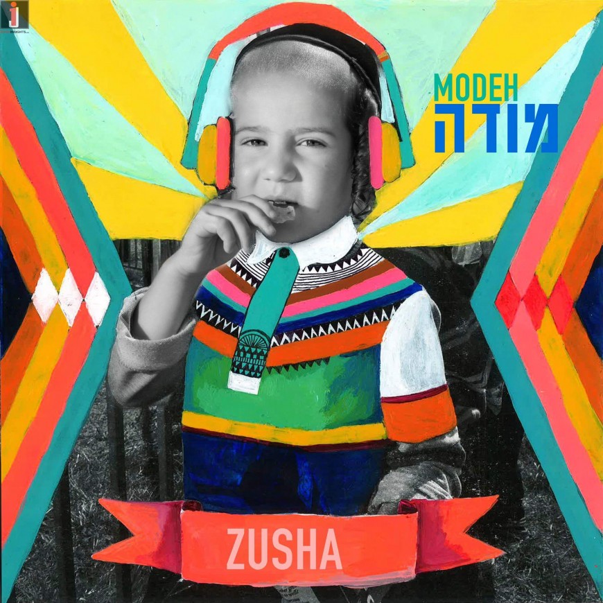 Zusha Releases New Single “Modeh”