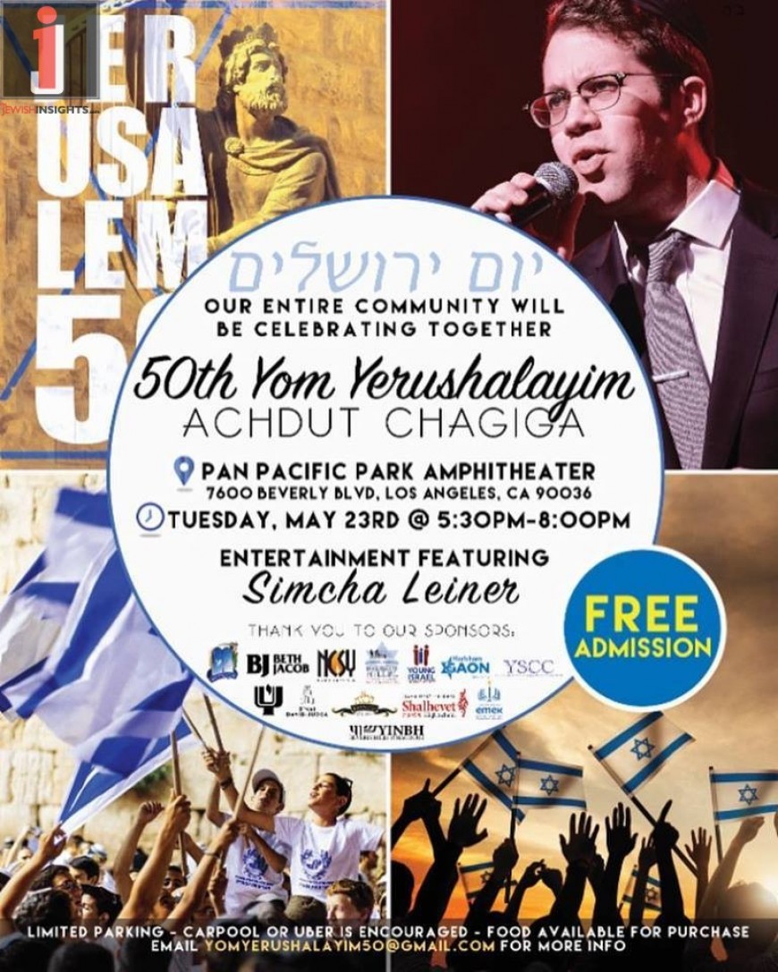 50th Yom Yerusholayim ACHDUT CHAGIGA IN LA With Simcha Leiner