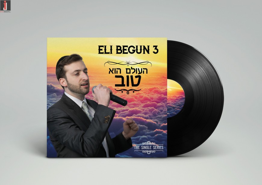 Eli Begun Releases His Third Single “Haolam Hu Tov”