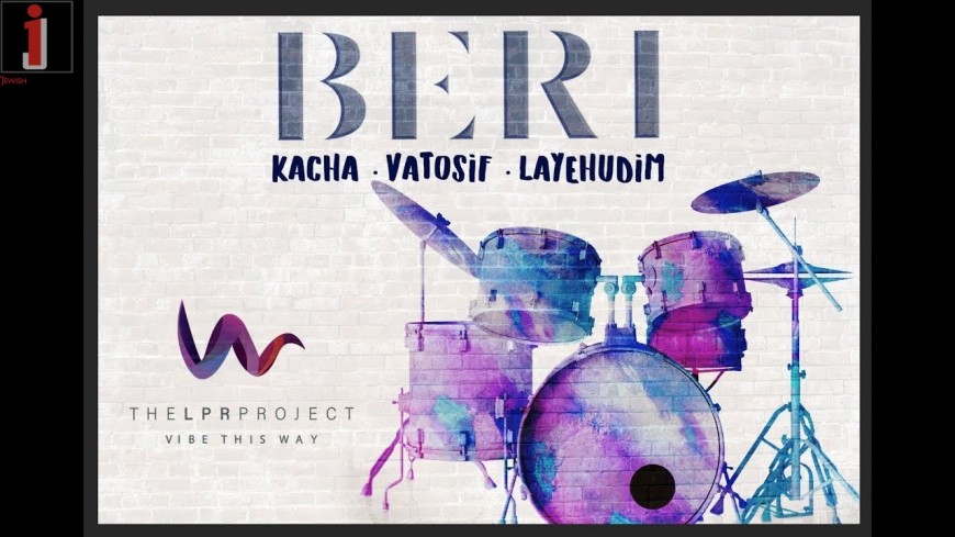 Beri and The LPR Project | Kacha – Vatosif – Layehudim (Live)