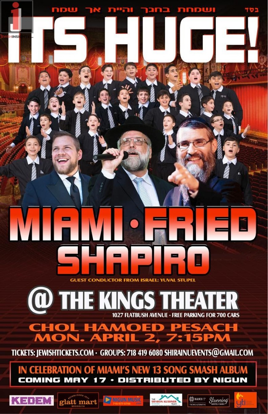 It’s Huge! Miami. Fried. Shapiro. Chol Hamoed Pesach. Major Concert.