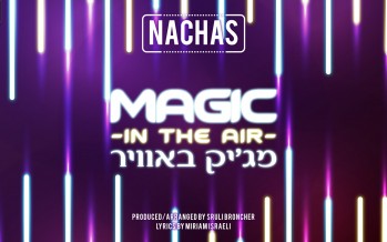 Dance With The New Rythmic Single “Magic In The Air” From NACHAS