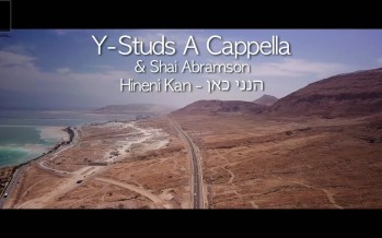 Y-Studs A Cappella & Shai Abramson Present: Hineni Kan הנני כאן – An uplifting Cover of An Israeli Classic in Celebration of Israel & Jerusalem