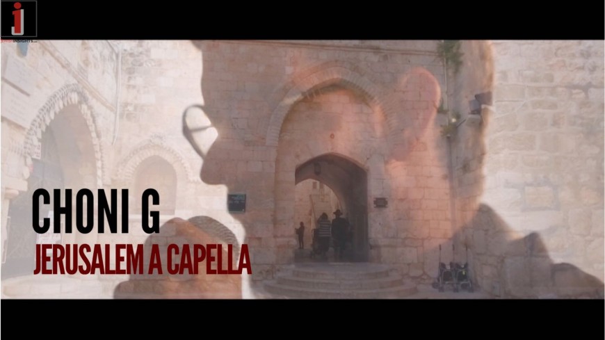 Choni G Releases A New Track: “Jerusalem A Capella”