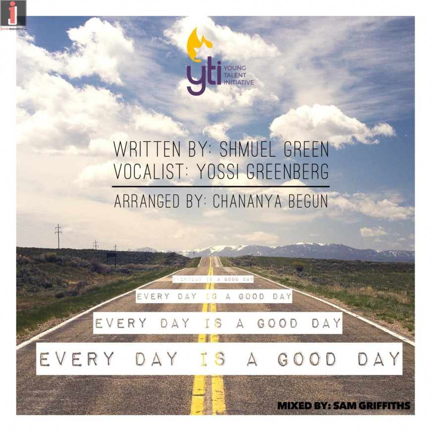YTI – Every Day Is A Good Day ft. Yossi Greenberg