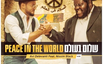 Avi Delevanti Feat. Nissim Black – Peace In The World [Official Music Video]