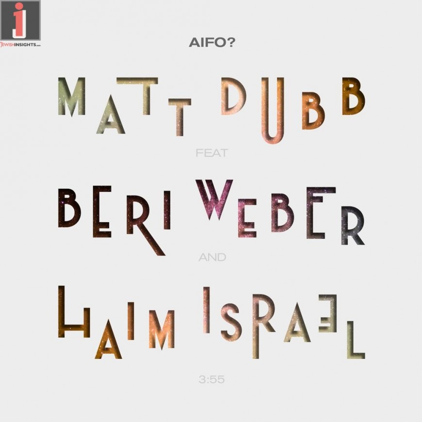 Matt Dubb – Aifo? feat. Beri Weber & Haim Israel