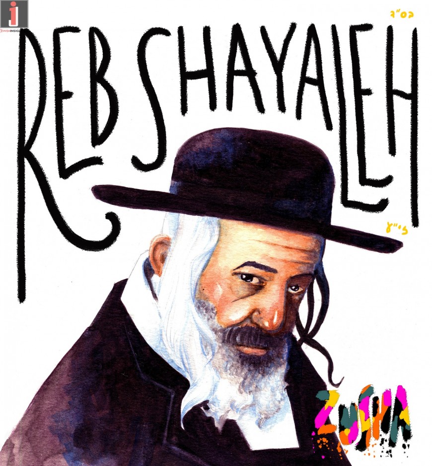 ZUSHA – Reb Shayaleh